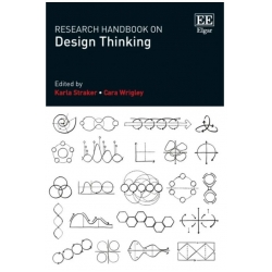 Research Handbook on Design Thinking (Karla Straker, Cara Wrigley)